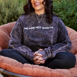 "We Are Not Saints" Hoodie