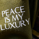 "Peace is My Luxury" Hoodie