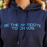 "Be The Antidote to Chaos" Hoodie